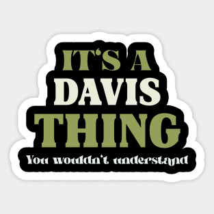 It's a Davis Thing You Wouldn't Understand Sticker